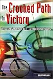 The Crooked Path to Victory: Cheating in Professional Bicycle Racing (Cycling Resources)