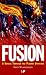 Book Fusion: A Voyage Through the Plasma Universe (Plasma Physics Series)