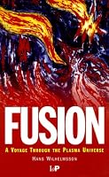 Fusion: A Voyage Through the Plasma Universe (Plasma Physics Series)