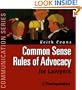 Common Sense Rules Of Advocacy For Lawyers (Communication Series)