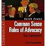 Common Sense Rules Of Advocacy For Lawyers by Keith Evans