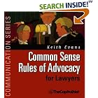 Click here to buy Common Sense Rules Of Advocacy For Lawyers (Communication Series) by  Keith Evans.