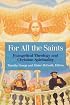 FOR ALL THE SAINTS