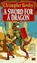 A Sword for a Dragon (Bazil Broketail)