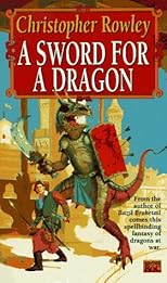A Sword for a Dragon (Bazil Broketail)