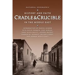 Cradle & Crucible: History and Faith in the Middle East