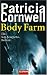  : Body Farm: Ein Kay-Scarpetta-Roman