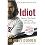 Idiot: Beating "The Curse" and Enjoying the Game of Life