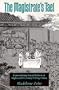 The Magistrate's Tael: Rationalizing Fiscal Reform in Eighteenth Century Ch'ing China