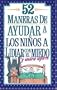 52 Maneras De Ayudar A Los Ni�os A Lidiar Con El Miedo Y Sentirse Seguros