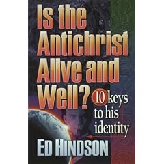 Is the Antichrist Alive and Well?: 10 Keys to His Identity