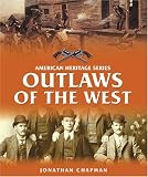 Outlaws of the West: American Heritage