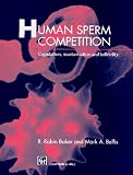 Human Sperm Competition: Copulation, Masturbation and Infidelity