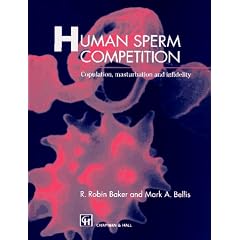 Human Sperm Competition: Copulation, Masturbation and Infidelity