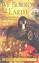 We Borrow the Earth : An Intimate Portrait of the Gypsy Shamanic Tradition and Culture