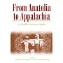 From Anatolia to Appalachia: A Turkish-American Dialogue (Melungeon Series)