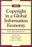 Copyright in a Global Information Economy, 2006: Statutory Supplement