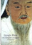 Gengis Khan et l\'Empire mongol