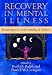 Recovery in Mental Illness: Broadening Our Understanding of Wellness