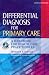 Book Differential Diagnosis for Primary Care: A handbook for healthcare professionals