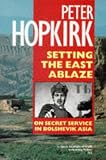 Setting the East Ablaze (Oxford Paperbacks)