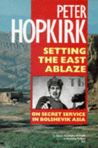 Setting the East Ablaze (Oxford Paperbacks)