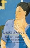Wie die Freiheit zu den Frauen kam: Das Leben der Pauline Roland