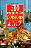 Livres Recette de Poissons et Fruits de mer - 500 recettes de poissons de A à Z