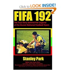 Fifa 192: The True Story Behind the Legend of the Brunei Darussalam National Football Team