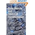 Bone Marrow and Stem Cell Transplantation (Methods in Molecular Medicine)