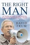 The Right Man: An Inside Account of the Bush White House