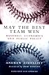 May the Best Team Win: Baseball Economics and Public Policy