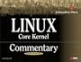 Linux Core Kernel Commentary: Guide to Insider's Knowledge on the Core Kernel of the Linux Code