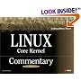 Linux Core Kernel Commentary: Guide to Insider's Knowledge on the Core Kernel of the Linux Code