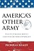 America's Other Army: The U.S. Foreign Service and 21st Century Diplomacy America's Other Army: The U.S. Foreign Service and 21st Century Diplomacy