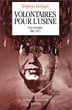 Review Editions du Seuil  / Volontaires pour l'usine: Vies d'etablis, 1967-1977 (L'Epreuve des faits)