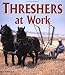 Threshers at Work