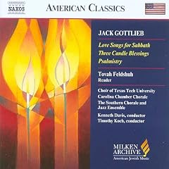 Jack Gottlieb: Love Songs for Sabbath; Three Candel Blessings; Psalmistry
