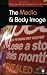 The Media and Body Image: If Looks Could Kill
