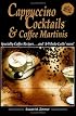 Cappucino Cocktails Specialty Coffee Recipes