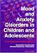 Books : Mood and Anxiety Disorders in Children and Adolescents: A Psychopharmacological Approach