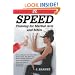 Speed Training for Martial Arts and MMA: How to Maximize Your Hand Speed, Boxing Speed, Kick Speed and Power, Punching Speed and Power, plus Wrestling Speed and Power for Combat and Self-Defense