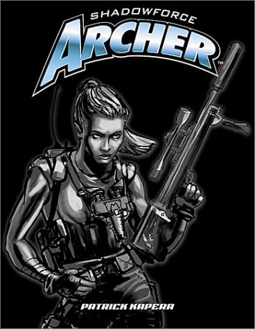 Shadowforce Archer: A Spycraft Campaign Setting
