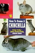 Guide to Owning a Chinchilla (Guide to Owning A...)