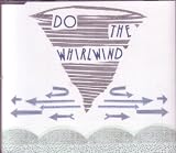 Do the whirlwind [Single-CD]