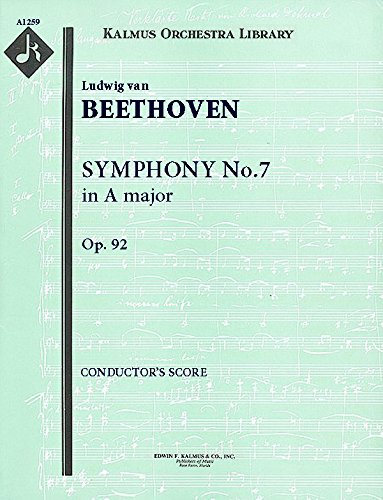 Symphony No.7 in A major, Op.92: Full Score (Kalmus Orchestra Library, A1259)