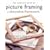 The Complete Book of Picture Framing and Decorative Framework