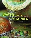 Water Effects in the Garden: Simple Ways to Achieve Beautiful Water Features