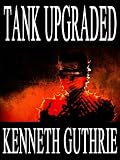 Tank Upgraded (Tank Science Fiction Series #7) Tank Upgraded (Tank Science Fiction Series #7)