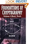Foundations of Cryptography: Volume 1...